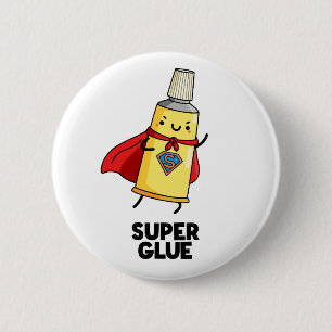 Badge Rond 5 Cm Super Glue Funny Super Hero Pun