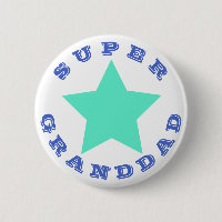 SUPER GRANDDAD - Big Turquoise Star Button