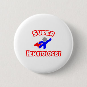 Badge Rond 5 Cm Super Hématologue