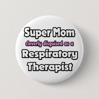 Badge Rond 5 Cm Super Maman ... Thérapiste respiratoire