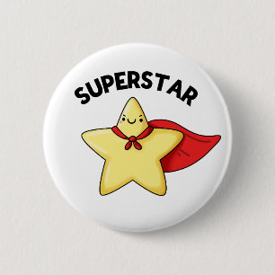 Badge Rond 5 Cm Super Star Funny Astronomy Pun