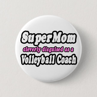 Badge Rond 5 Cm SuperMom...entraîneur de volley-ball