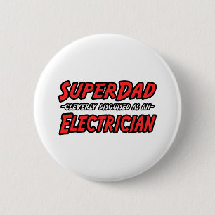 Badge Rond 5 Cm SuperPapa... électricien