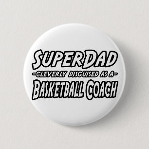Badge Rond 5 Cm SuperPapa...Entraîneur de basket-ball