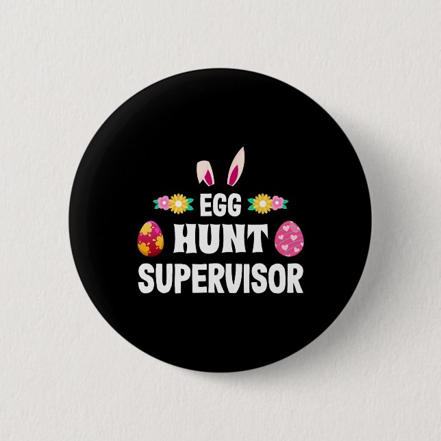 Badge Rond 5 Cm Superviseur De La Chasse Aux Oeufs Pâques Partie D (Devant)