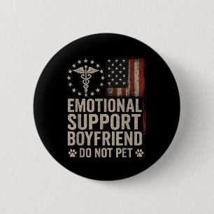 Badge Rond 5 Cm Support Émotionnel Boyfriend Ne Pet Pas Amusant Bf