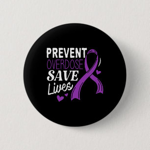 Badge Rond 5 Cm Surdosage Sauve Des Vies Surdosage Sensibilisation