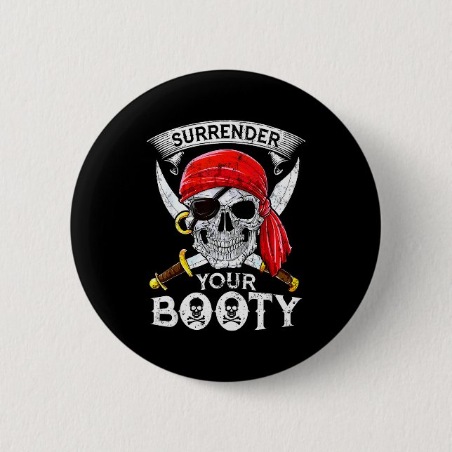 Badge Rond 5 Cm Surrender Your Booty Rate Skull Funny Jolly Roger  (Devant)