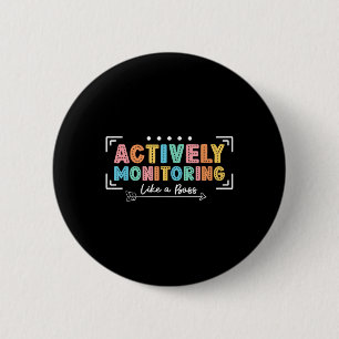 Badge Rond 5 Cm Surveillance Active Comme Une Journée De Test D'Ét