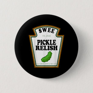 Badge Rond 5 Cm Sweet Pickle Relish Group Conditionnement Famille