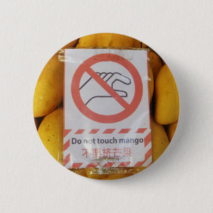 Badge Rond 5 Cm Symbole drôle 'Ne touche pas la mangue'