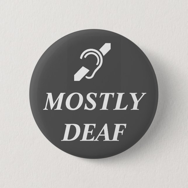 Badge Rond 5 Cm SYMBOLE SOURD avec les mots EN GRANDE PARTIE (Devant)