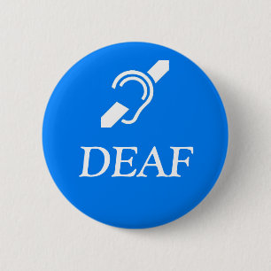 Badge Rond 5 Cm Symbole Sourd sur le mot DEAF.