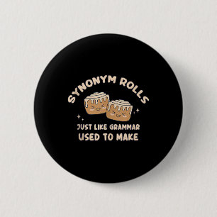 Badge Rond 5 Cm Synonym Rolls Plaisanter Cinnamon Rolls Grammar Pu