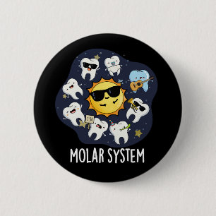 Badge Rond 5 Cm Système Molaire Drôle Astronomie Dentaire Pun Dark