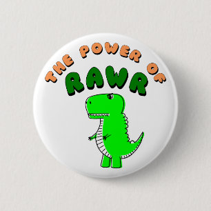 Badge Rond 5 Cm T-Rex The Power Of RAWR