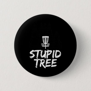Badge Rond 5 Cm T Shirt Disc Golf Arbre Stupide T Shirt Drôle Golf