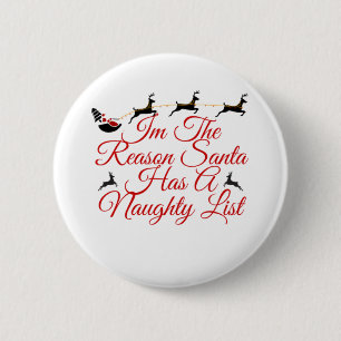 Badge Rond 5 Cm T-Shirt Im La Raison Pour Laquelle Père Noël A Une