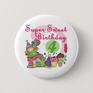 Badge Rond 5 Cm T-shirts et cadeaux Super Sweet 4e anniversaire