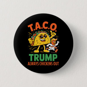 Badge Rond 5 Cm Taco Amusant Trump Abandonne Toujours Graphique
