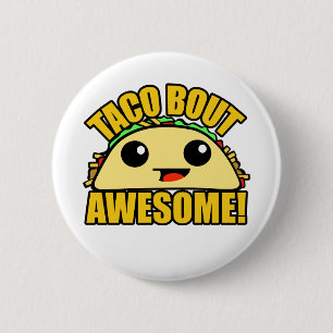 Badge Rond 5 Cm Taco Bout Awesome