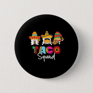 Badge Rond 5 Cm Taco Squad Cinco De Mayo Funny Cuisine mexicaine L