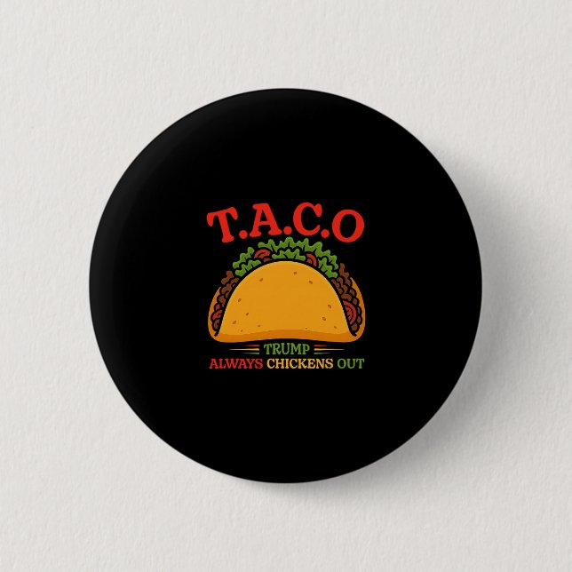 Badge Rond 5 Cm Taco Trump se dégonfle toujours drôle  (Devant)