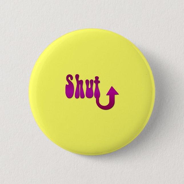 Badge Rond 5 Cm Tais-toi (Devant)