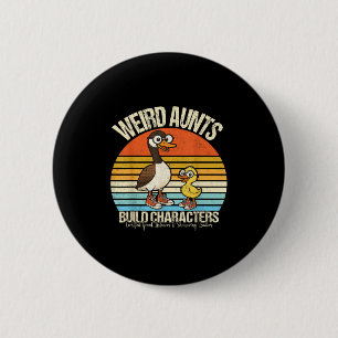 Badge Rond 5 Cm Tantes bizarres amusantes Construire le caractère