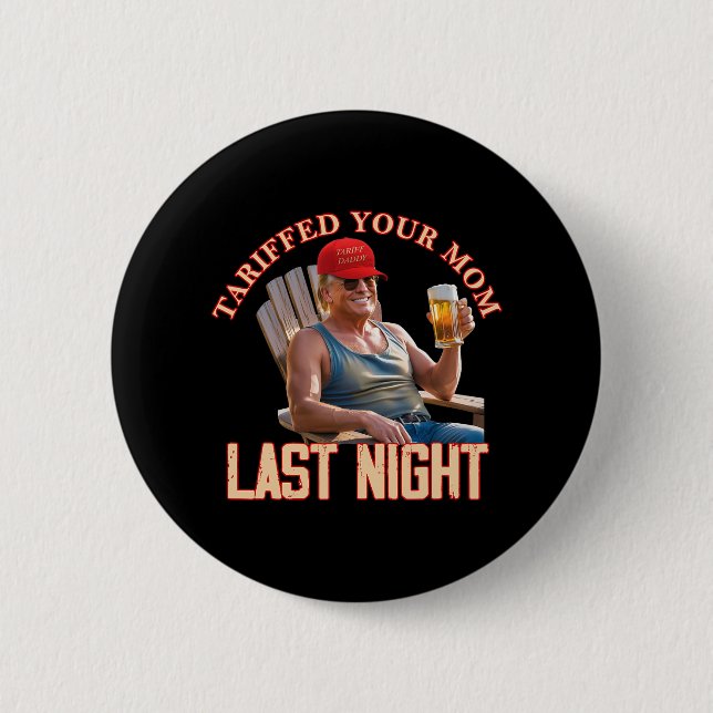 Badge Rond 5 Cm Tariffé Votre Maman Funny Tarif Daddy Trump Mème (Devant)