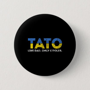Badge Rond 5 Cm Tato comme papa mais en plus cool - Papa ukrainien