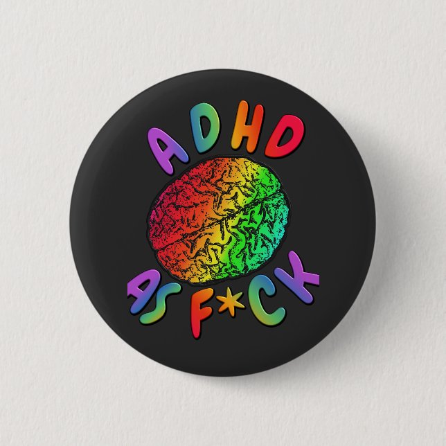 Badge Rond 5 Cm TDAH comme F*ck Rainbow Brain (Devant)