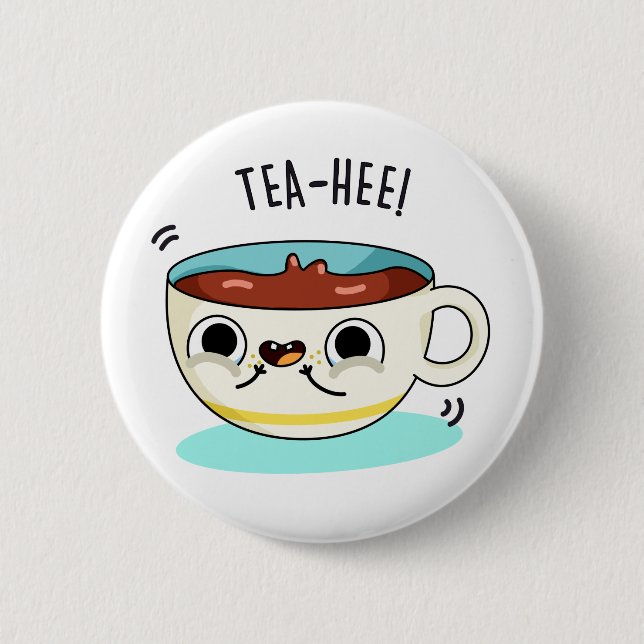 Badge Rond 5 Cm Tea Hee Funny Tea Cup Pun (Devant)