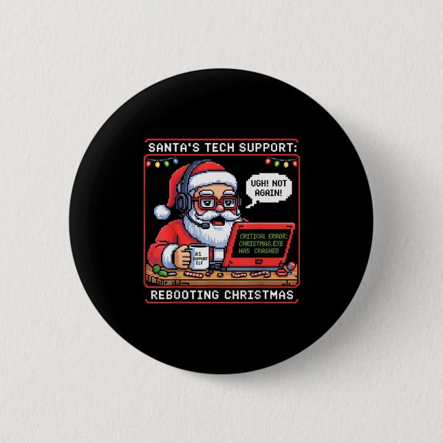 Badge Rond 5 Cm Tech Support Rebooting Santa s Team (Devant)