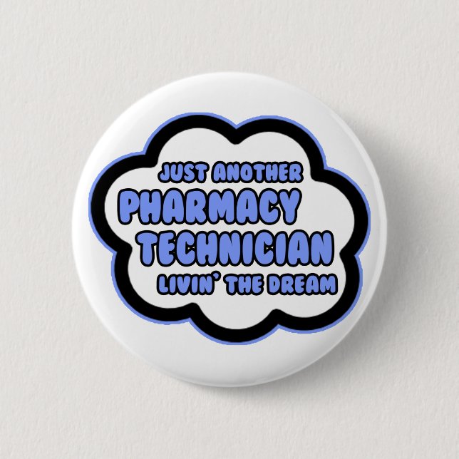 Badge Rond 5 Cm Technicien en pharmacie .. Vivre le rêve (Devant)