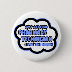 Badge Rond 5 Cm Technicien en pharmacie .. Vivre le rêve