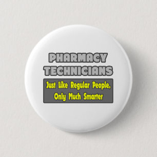Badge Rond 5 Cm Techniciens en pharmacie .. Plus intelligent