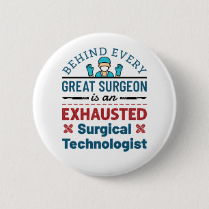 Badge Rond 5 Cm Technologue chirurgical épuisé Funny Scrub Tech