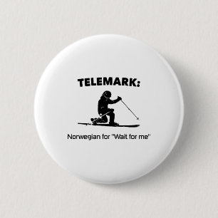 Badge Rond 5 Cm Telemark norvégien pour Attendez-moi