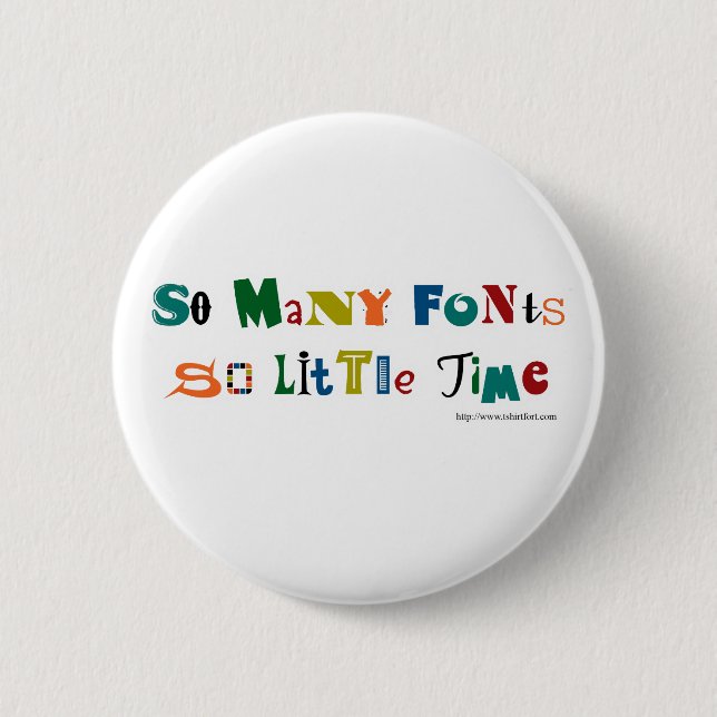 Badge Rond 5 Cm Tellement de polices amusantes à dire (Devant)