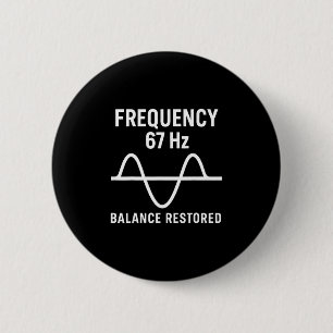 Badge Rond 5 Cm Tendance de mème drôle 67 Six Sept Argot Gen Alpha