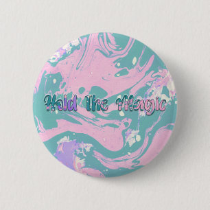 Badge Rond 5 Cm Tenez la magie