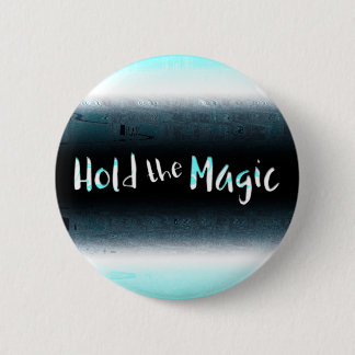 Badge Rond 5 Cm Tenez la magie