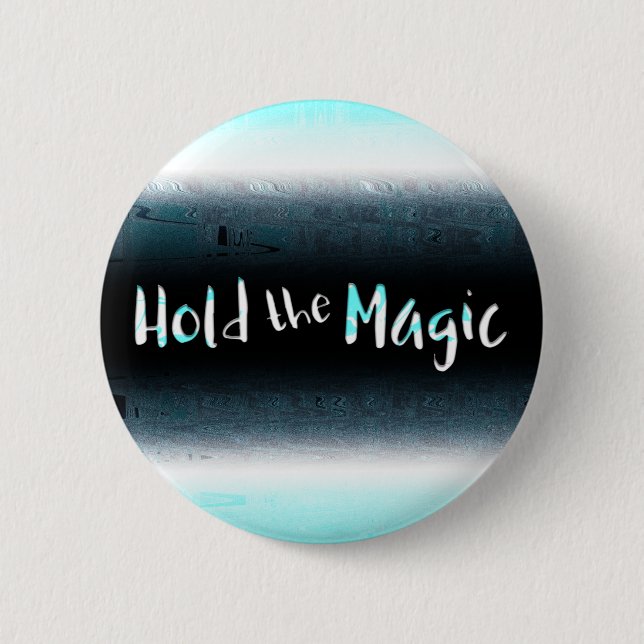Badge Rond 5 Cm Tenez la magie (Devant)