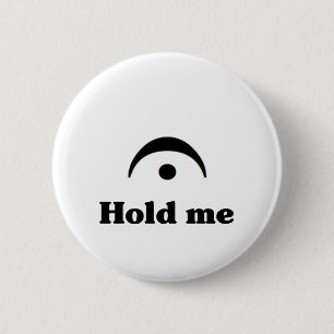 Badge Rond 5 Cm Tenez-moi : Je suis un Fermata