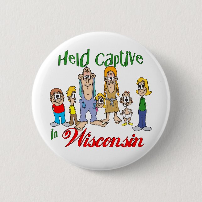 Badge Rond 5 Cm Tenu captif dans le Wisconsin (Devant)