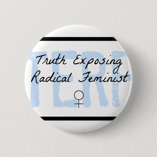 Badge Rond 5 Cm TERF - Vérité exposant le féministe radical