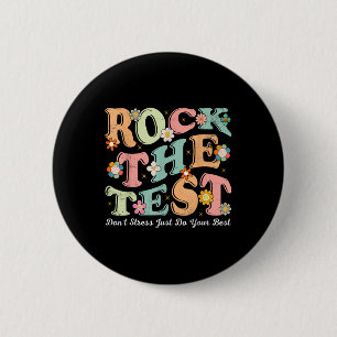 Badge Rond 5 Cm Test Day Rock The Test Teacher Test Day You got