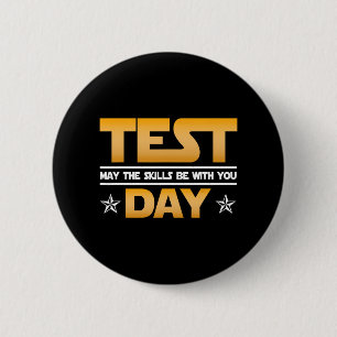 Badge Rond 5 Cm Test Jour - Que Les Compétences Soient Avec Vous À