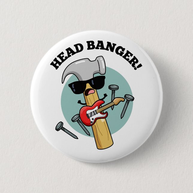 Badge Rond 5 Cm Tête Banger Funny Music Puns (Devant)
